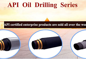 API 石油钻探胶管